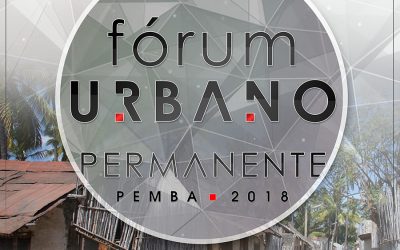 Fórum Urbano Permanente – Pemba 2018